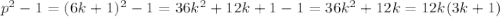 p^2-1=(6k+1)^2-1=36k^2+12k+1-1=36k^2+12k=12k(3k+1)