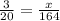 \frac{3}{20}=\frac{x}{164}