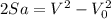 2Sa=V^2-V_{0}^2