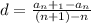 d= \frac{a_n+_1-a_n}{(n+1)-n}