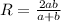 R=\frac{2ab}{a+b}