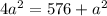 4a^2=576+a^2