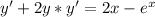 y'+2y*y'= 2x- e^{x}