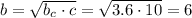 b=\sqrt{b_c\cdot c}=\sqrt{3.6\cdot10}=6