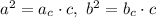 a^2=a_c\cdot c,~ b^2=b_c\cdot c