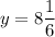 y=8\dfrac{1}{6}