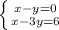 \left \{ {{x-y=0} \atop {x-3y=6}} \right.