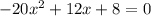 -20x^2+12x+8=0