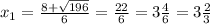  x_{1}=\frac{8+\sqrt{196}}{6}=\frac{22}{6}=3\frac{4}{6}=3\frac{2}{3} 