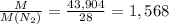 \frac{M}{M(N_2)}=\frac{43,904}{28}=1,568