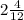 2 \frac{4}{12} 