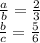 \frac{a}{b}=\frac{2}{3} \\ \frac{b}{c}=\frac{5}{6}