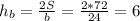 h_b=\frac{2S}{b}=\frac{2*72}{24}=6