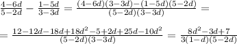 \frac{4-6d}{5-2d}-\frac{1-5d}{3-3d}=\frac{(4-6d)(3-3d)-(1-5d)(5-2d)}{(5-2d)(3-3d)}=\\\\=\frac{12-12d-18d+18d^2-5+2d+25d-10d^2}{(5-2d)(3-3d)}=\frac{8d^2-3d+7}{3(1-d)(5-2d)}