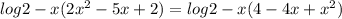 log2-x(2 x^{2} -5x+2)=log2-x(4-4x+ x^{2} )