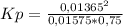 Kp= \frac{0,01365^{2}}{0,01575*0,75}