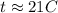 t\approx 21C