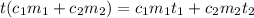 t(c_{1}m_{1}+c_{2}m_{2})=c_{1}m_{1}t_{1}+c_{2}m_{2}t_{2}