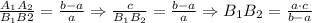 \frac{A_1A_2}{B_1B2}=\frac{b-a}a\Rightarrow \frac c{B_1B_2}=\frac{b-a}a\Rightarrow B_1B_2=\frac{a\cdot c}{b-a}