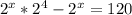 2^{x} * 2^{4} - 2^{x} = 120
