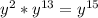 y^{2}*y^{13}=y^{15}