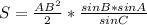 S= \frac{AB^{2}}{2} * \frac{sinB * sinA }{sinC}