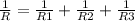 \frac{1}{R}=\frac{1}{R1}+\frac{1}{R2}+\frac{1}{R3}