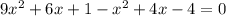 9x^{2}+6x+1-x^{2}+4x-4=0