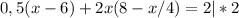 0,5(x-6)+2x(8-x/4)=2 |*2