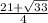 \frac{21+ \sqrt{33} }{4}