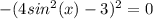 -(4sin^2(x)-3)^2=0