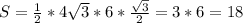 S=\frac{1}{2}*4\sqrt{3}*6*\frac{\sqrt{3}}{2}=3*6=18