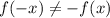 f(-x) \neq -f(x)