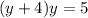 (y+4)y=5