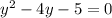 y^2-4y-5=0