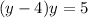 (y-4)y=5