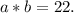 a*b=22.