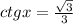 ctgx=\frac{\sqrt3}{3}