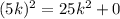 (5k)^2=25k^2+0