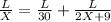 \frac{L}{X}=\frac{L}{30}+\frac{L}{2X+9}