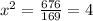 x^2=\frac{676}{169}=4