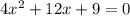 4x^2+12x+9=0