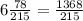 6\frac{ 78}{215}=\frac{1368}{215}