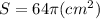 S = 64\pi (cm^{2})