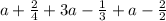 a+\frac{2}{4}+3a-\frac{1}{3}+a-\frac{2}{2}