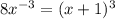 8x^{-3} = (x+1)^3