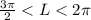 \frac{3\pi}{2} < L <2\pi