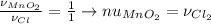 \frac{\nu_{MnO_2}}{\nu_{Cl}} = \frac{1}{1} \to nu_{MnO_2} = \nu_{Cl_2}