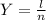 Y = \frac{l}{n}