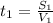  t_{1}=&#10;\frac{ S_{1} }{ V_{1} } 